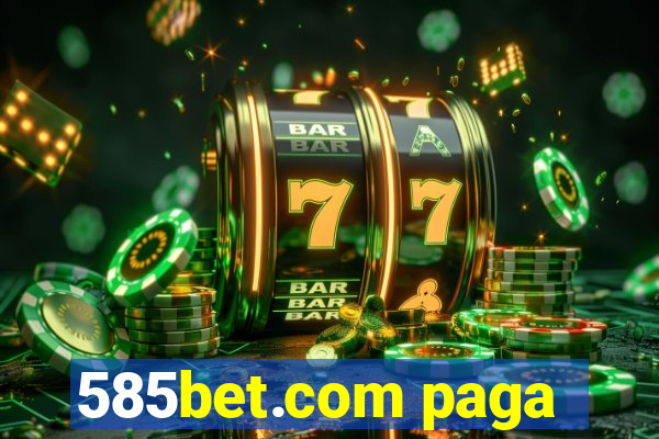 585bet.com paga